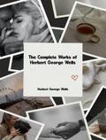 The Complete Works of Herbert George Wells