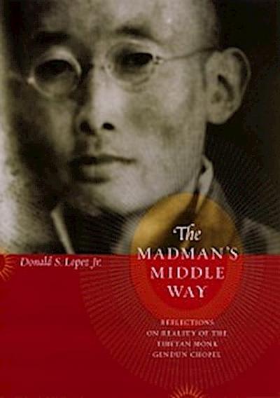 Madman’s Middle Way