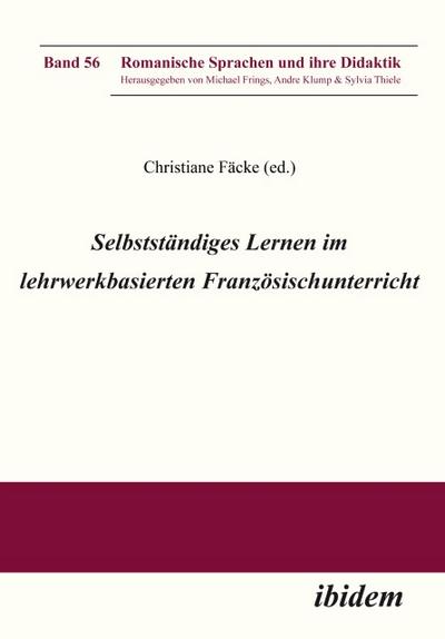 Selbstständiges Lernen im lehrwerkbasierten Französischunterricht