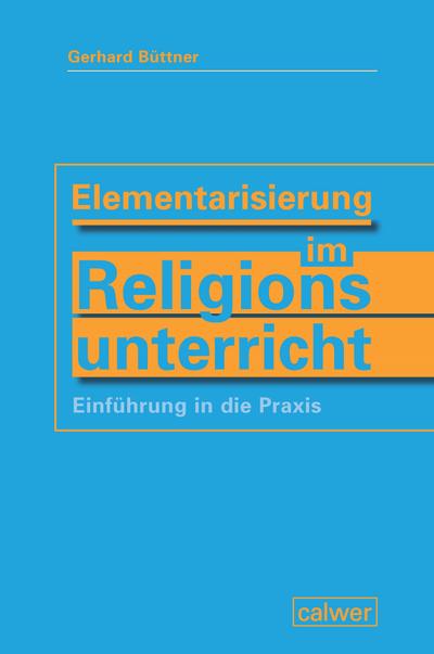Elementarisierung im Religionsunterricht
