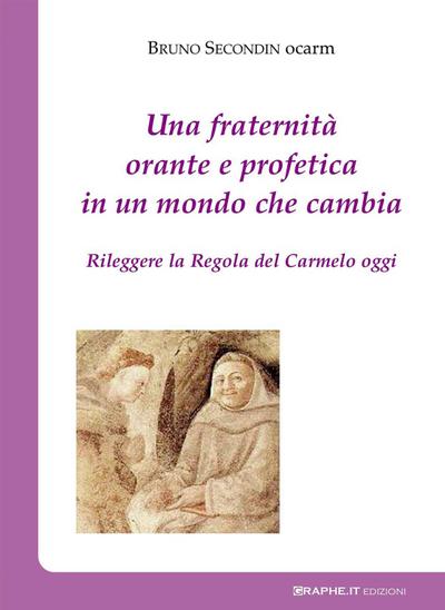 Una fraternità orante e profetica in un mondo che cambia