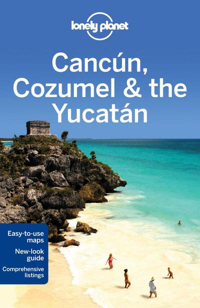 Lonely Planet Cancún, Cozumel & the Yucatán