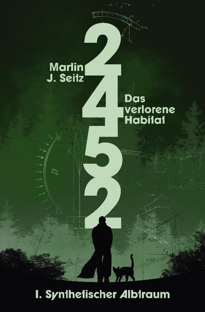2452: Das verlorene Habitat - I. Synthetischer Albtraum