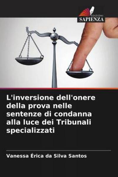 L’inversione dell’onere della prova nelle sentenze di condanna alla luce dei Tribunali specializzati