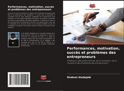 Performances, motivation, succès et problèmes des entrepreneurs