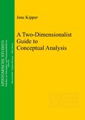 A Two-Dimensionalist Guide to Conceptual Analysis (Epistemische Studien, Band 25)