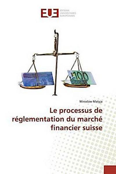 Le processus de réglementation du marché financier suisse