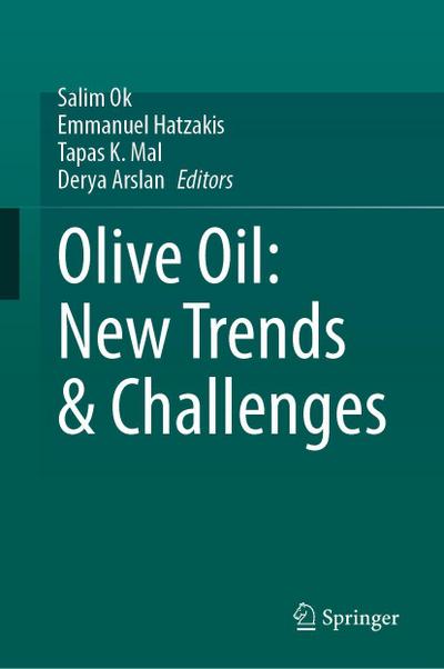 Olive Oil: New Trends & Challenges