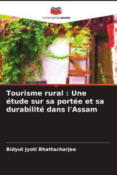Tourisme rural : Une étude sur sa portée et sa durabilité dans l’Assam