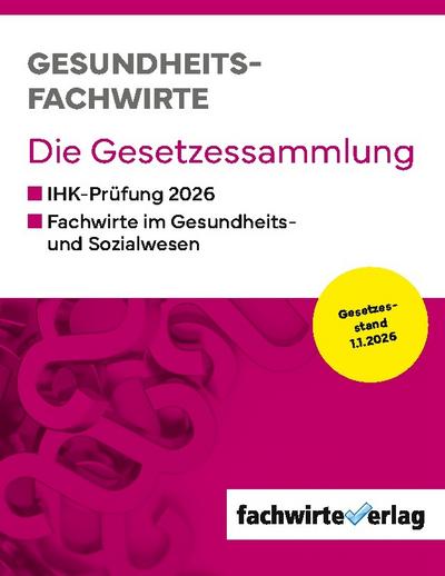 Gesundheitsfachwirte: Die Gesetzessammlung