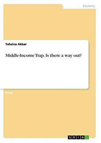 Middle-Income Trap. Is there a way out?