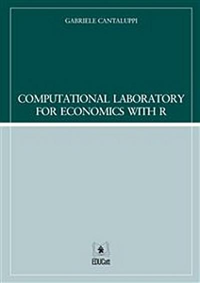 Computational Laboratory for Economics with R