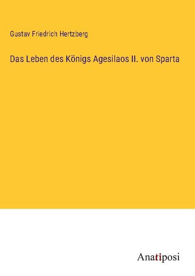 Das Leben des Königs Agesilaos II. von Sparta