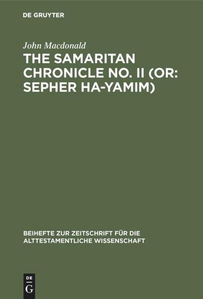 The Samaritan Chronicle No. II (or: Sepher Ha-Yamim)