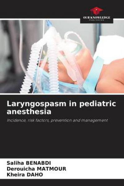 Laryngospasm in pediatric anesthesia