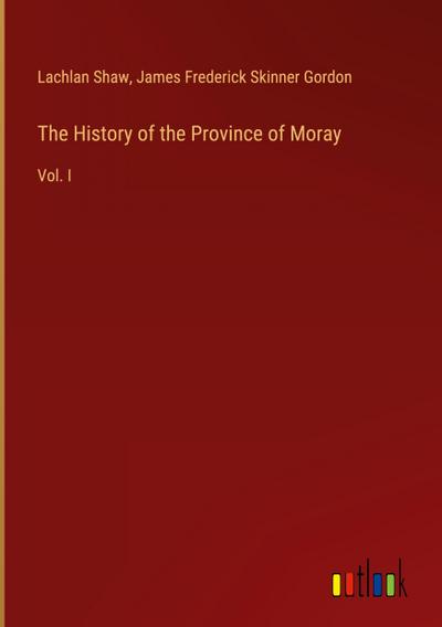The History of the Province of Moray