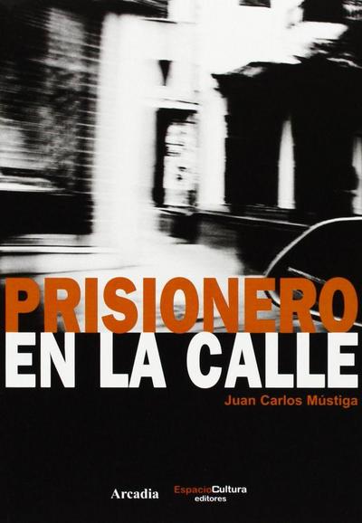 Prisionero en la calle