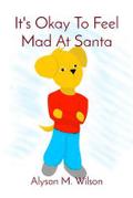 It’s Okay To Feel Mad At Santa