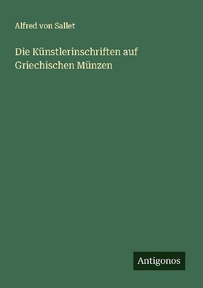Die Künstlerinschriften auf Griechischen Münzen