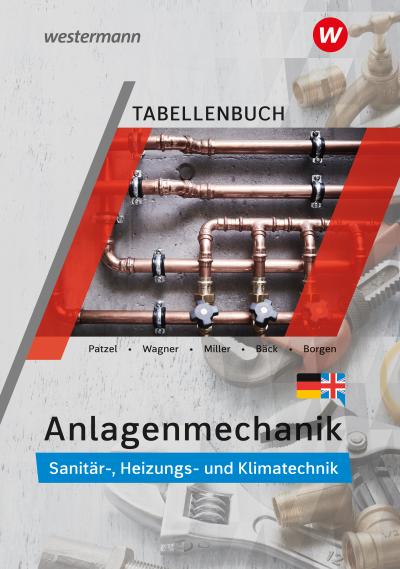 Anlagenmechanik für Sanitär-, Heizungs- und Klimatechnik. Tabellenbuch