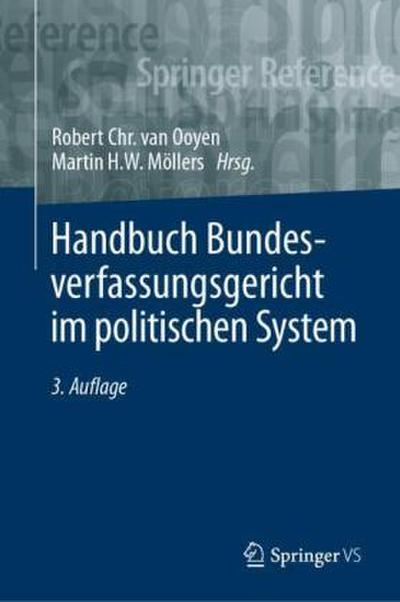 Handbuch Bundesverfassungsgericht im politischen System Handbuch Bundesverfassungsgericht im politischen System, 2 Teile