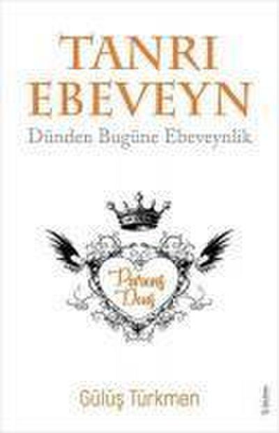 Tanri Ebeveyn - Dünden Bugüne Ebeveynlik