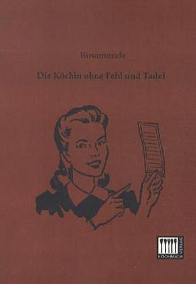 Die Köchin ohne Fehl und Tadel