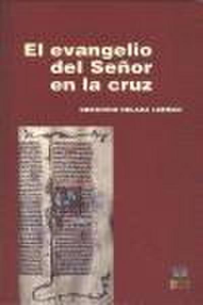 El evangelio del Señor en la cruz