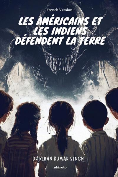 Les Américains et les Indiens défendent la Terre