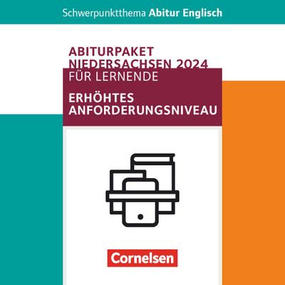 Abiturpaket Schwerpunktthema Englisch - Zentralabitur Niedersachsen 2024 - Erhöhtes Anforderungsniveau