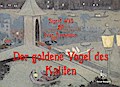 Der goldene Vogel des Kalifen