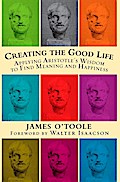Creating the Good Life