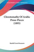 Chrestomathy Of Arabic Prose-Pieces (1895)
