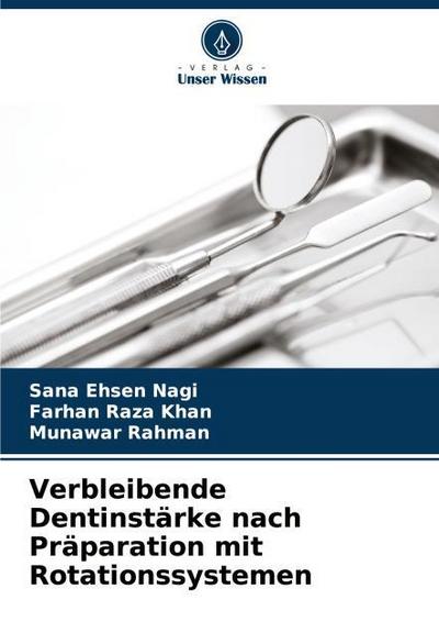 Verbleibende Dentinstärke nach Präparation mit Rotationssystemen