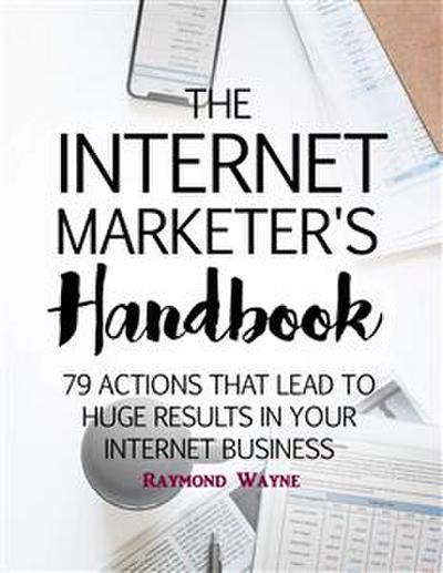 The Internet Marketer’s Handbook