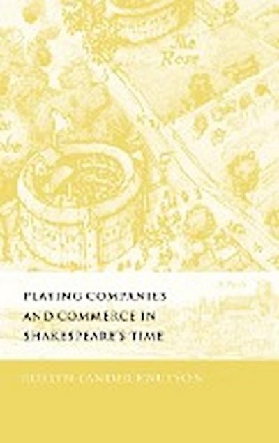 Playing Companies and Commerce in Shakespeare’s Time