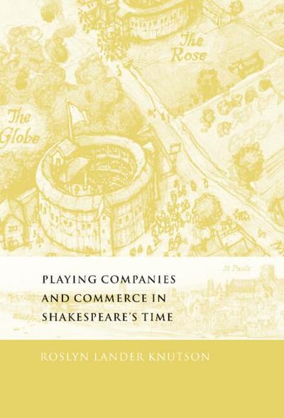 Playing Companies and Commerce in Shakespeare’s Time