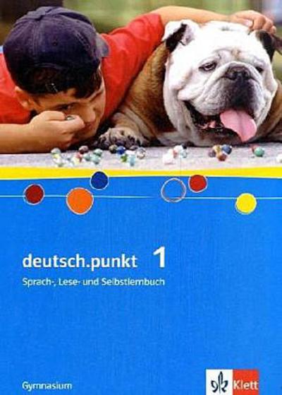 deutsch.punkt 1. Allgemeine Ausgabe Gymnasium