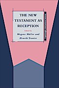 The New Testament as Reception