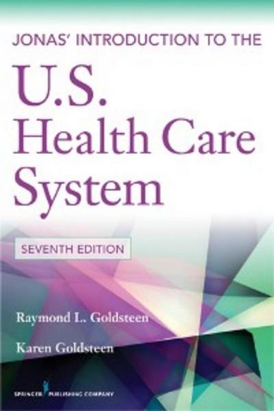 Jonas’ Introduction to the U.S. Health Care System, 7th Edition