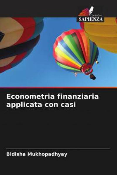 Econometria finanziaria applicata con casi