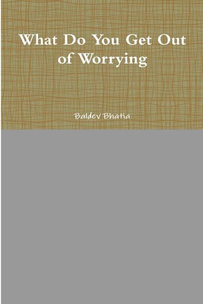 What Do You Get Out of Worrying
