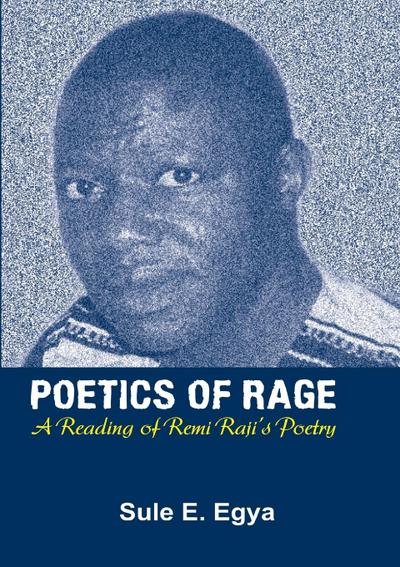 Poetics of Rage. A Reading of Remi Raji’s Poetry