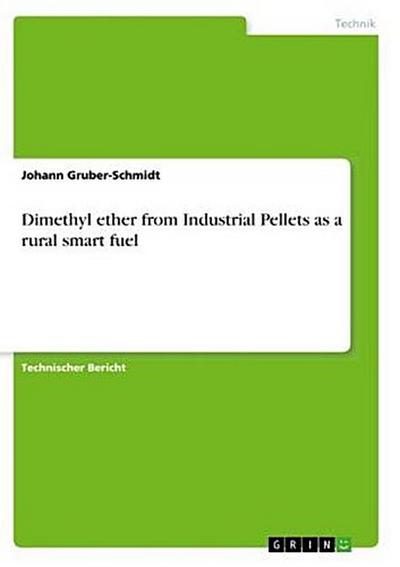 Dimethyl ether from Industrial Pellets as a rural smart fuel