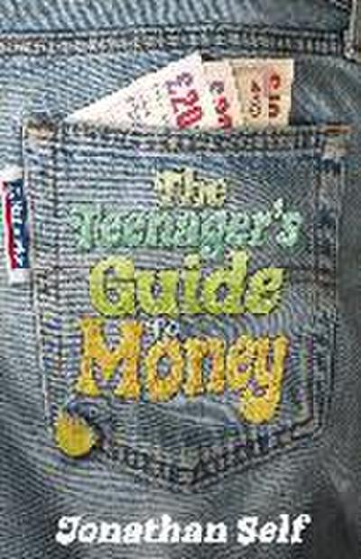 The Teenager’s Guide to Money