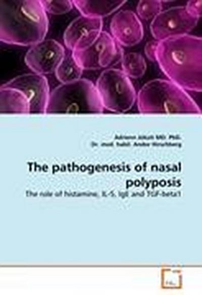 The pathogenesis of nasal polyposis