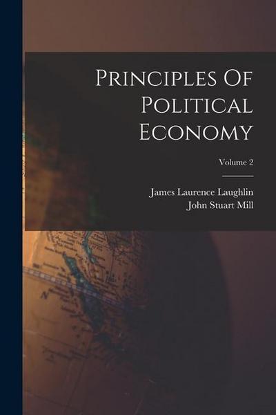 Principles Of Political Economy; Volume 2