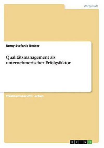 Qualitätsmanagement als unternehmerischer Erfolgsfaktor