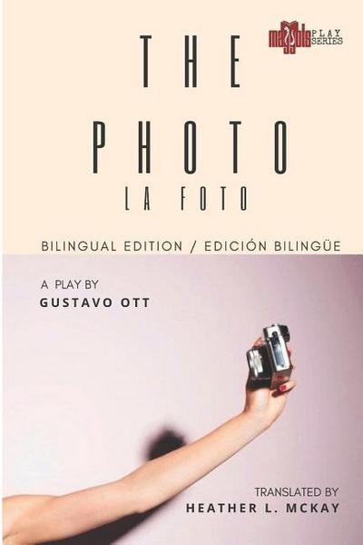 La Foto / The Photo: Edición Bilingue/ Bilingüal Edition
