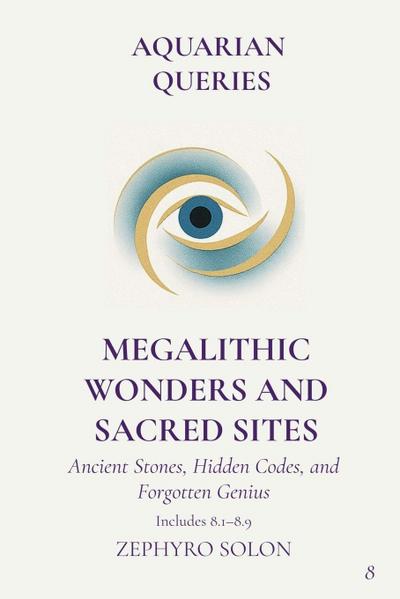 Part 8 - Megalithic Wonders and Sacred Sites
